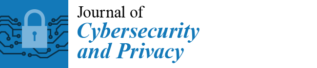Journal of Cybersecurity and Privacy