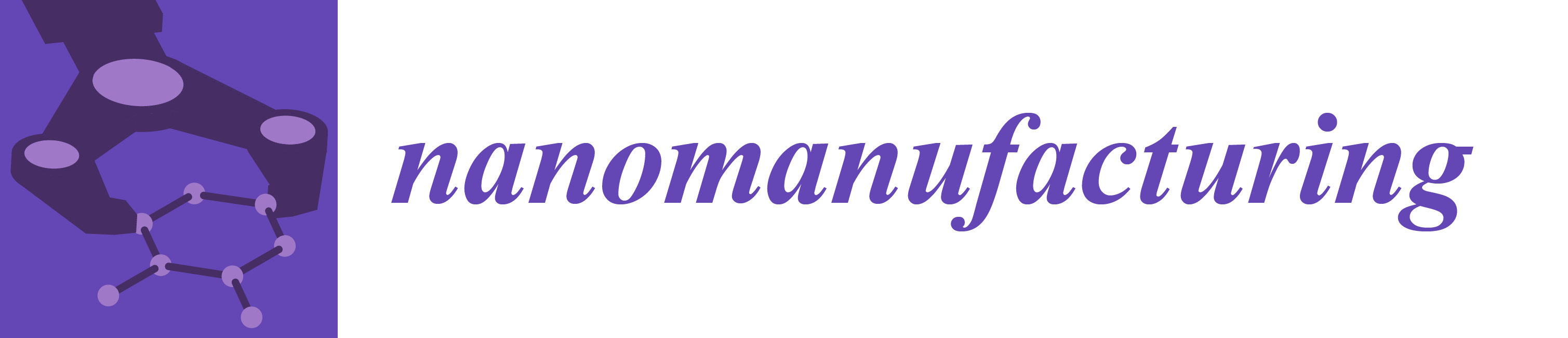Nanomanufacturing