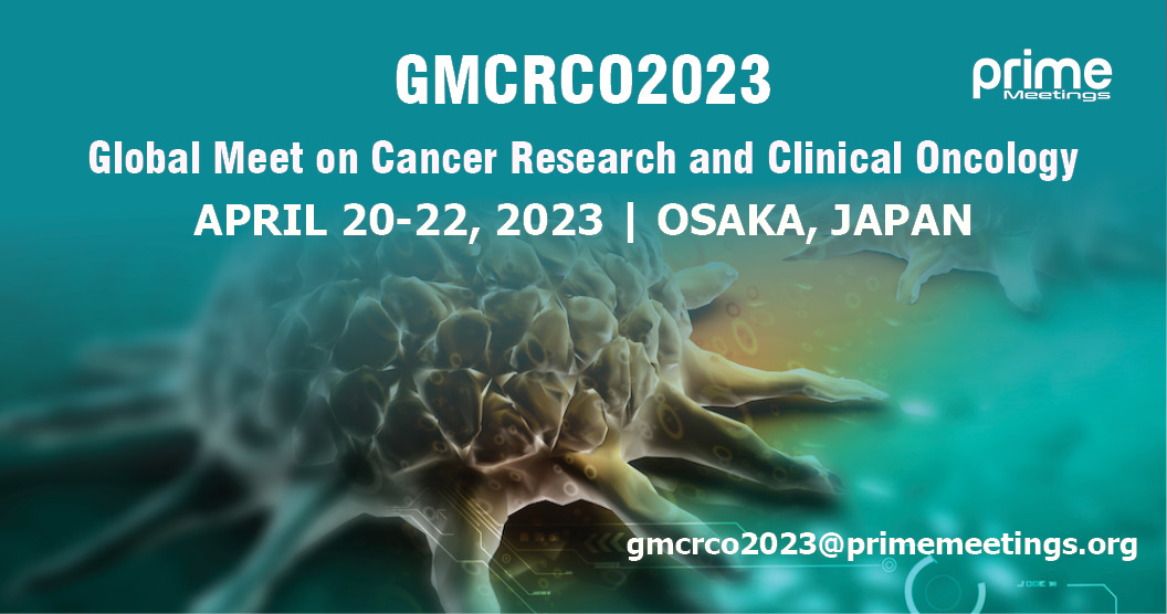 Global Meet on Cancer Research and Clinical Oncology (GMCRCO2023)
