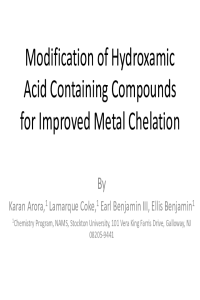 Modification of Hydroxamic Acid Containing Compounds for Improved Metal Chelation powerpoint.pdf