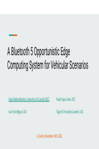 sciforum-064214 A Bluetooth 5 Opportunistic Edge Computing System for Vehicular Scenarios - ECSA2022.pptx.pdf
