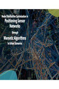 Presentation-Node Distribution Optimization in Positioning Sensor Networks through Memetic Algorithms in Urban Scenarios.pdf