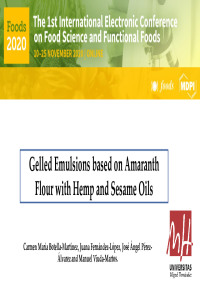 FOODS 2020_sciforum-036351_Presentation_Gelled Emulsions based on Amaranth Flour with Hemp and Sesame Oils_Botella-Martínez et al.pdf