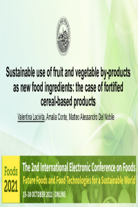 Sustainable use of fruit and vegetable by-products as new food ingredients the case of fortified cereal-based products Foods 2021.pdf