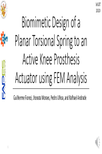 Biomimetic Design of a Planar Torsional Spring to an Active Knee Prosthesis Actuator Using FEM Analysis _ Slides.pdf